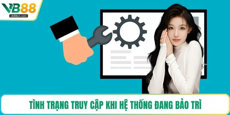 Tình trạng truy cập khi hệ thống đang bảo trì