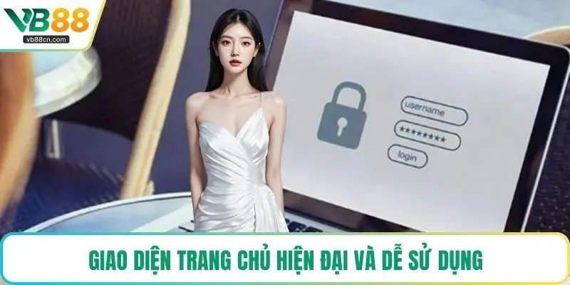 Giao diện trang chủ hiện đại và dễ sử dụng